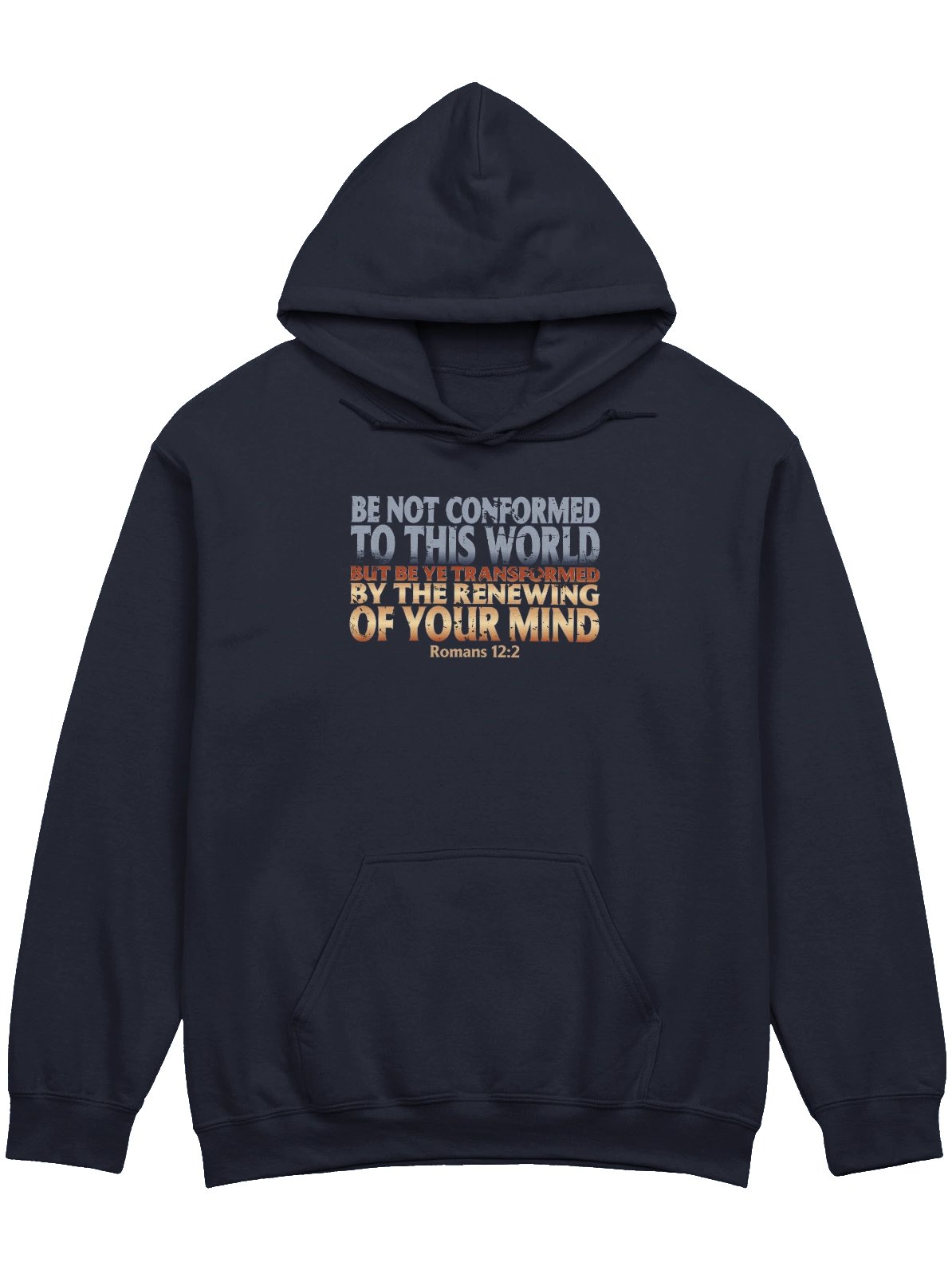 Be Not Conformed To This World Hoodie product image (1)