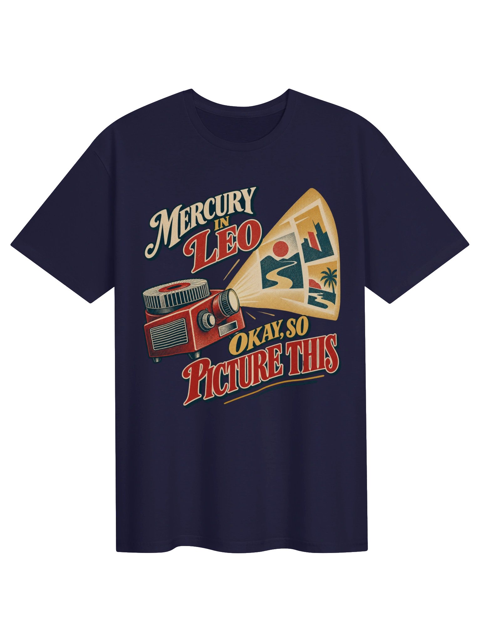 Mercury in Leo Okay, So Picture This Tee product image (1)