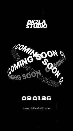 Our new website launches 09.01.26.
Get ready!

#BK2LAstudio