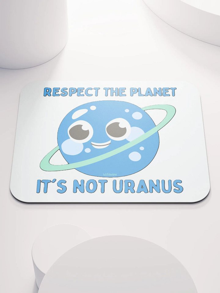 RESPECT THE PLANET, IT'S NOT URANUS product image (1)