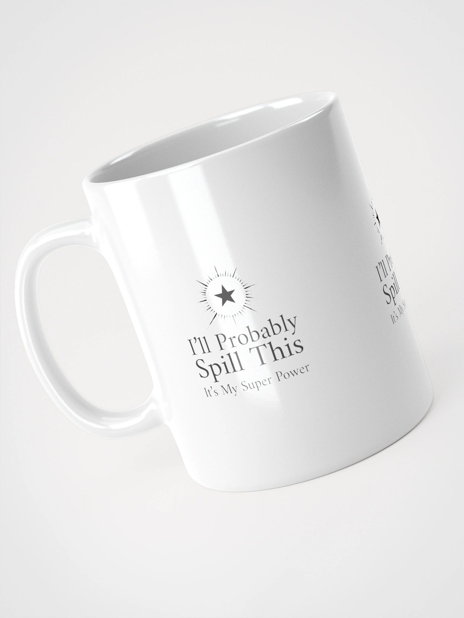 Ceramic Mug: I'll Probably Spill This product image (4)