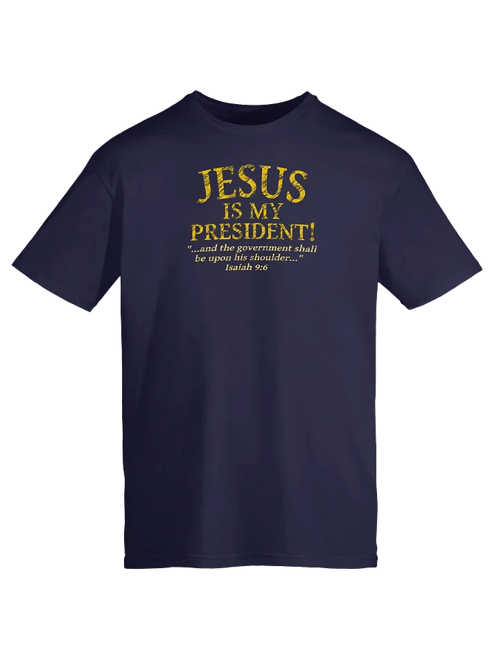 Jesus Is My President T-Shirt product image (3)