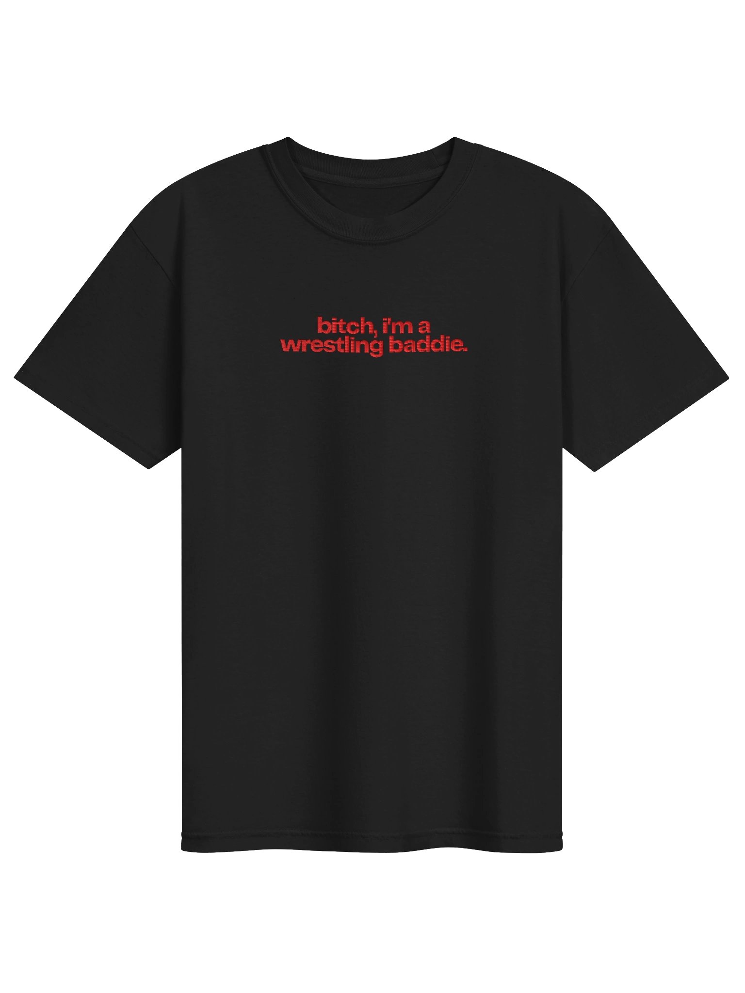 bitch, i'm a wrestling baddie embroidered short sleeved t-shirt (red font) product image (1)