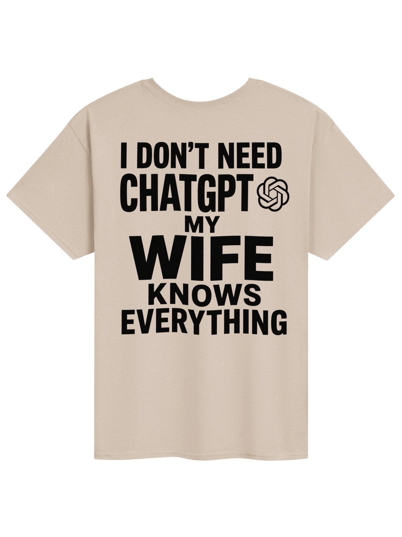I Don't Need ChatGPT – My Wife Knows Everything Funny Husband T-Shirt product image (5)
