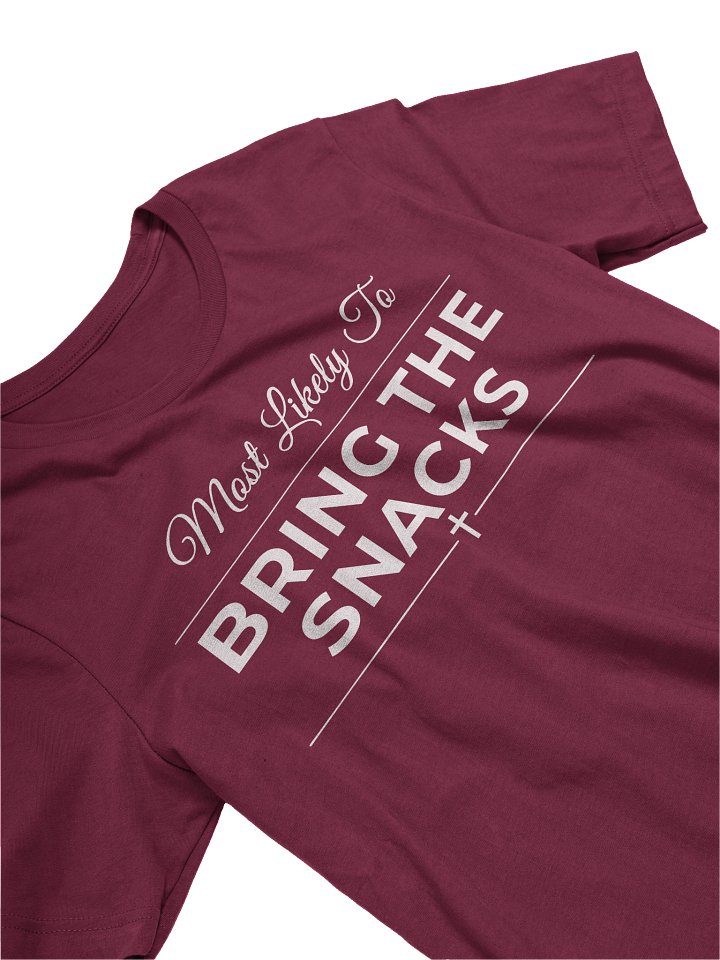 Most Likely To Bring The Snacks Funny Christian T-Shirt Church Small Group Gift Faith Humor Food Lover Tee product image (2)