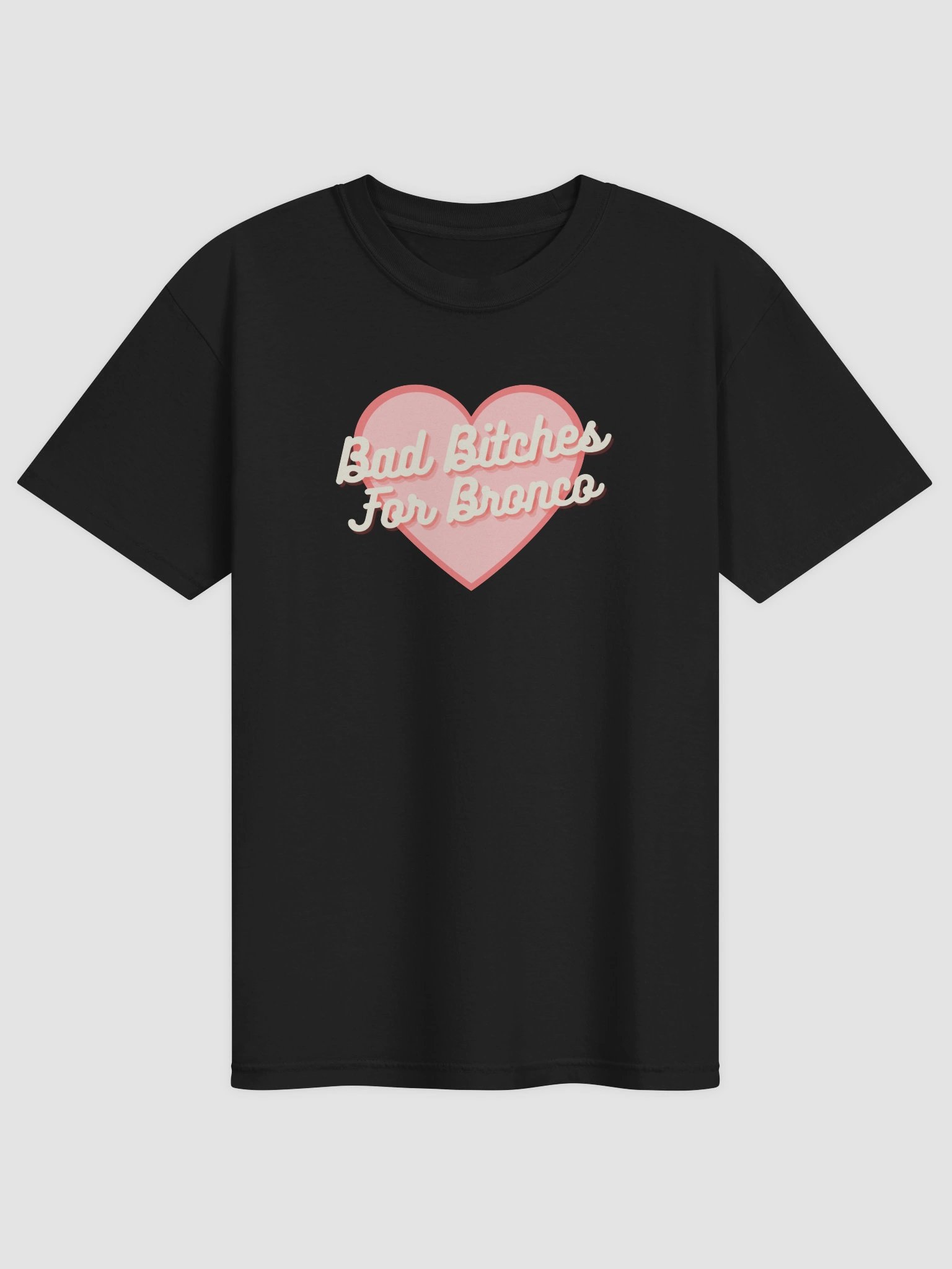 Bad Bitches For Bronco Short Sleeved T-Shirt product image (1)