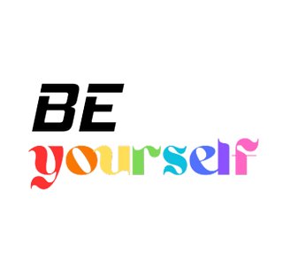 BE yourself