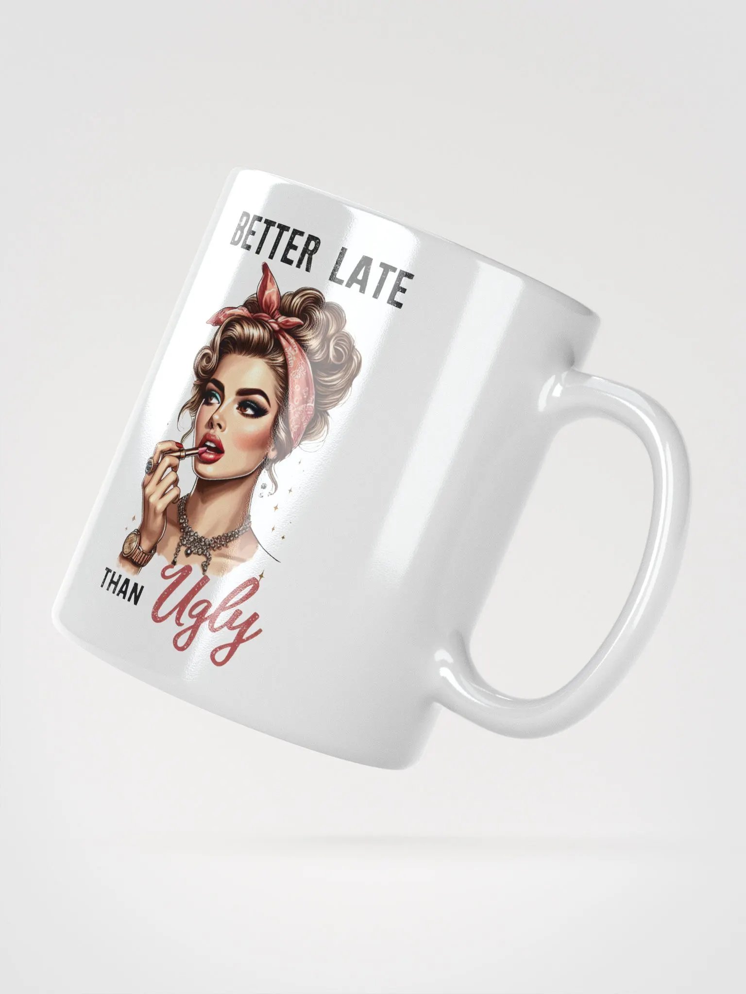 Better Late Than Ugly Mug product image (3)