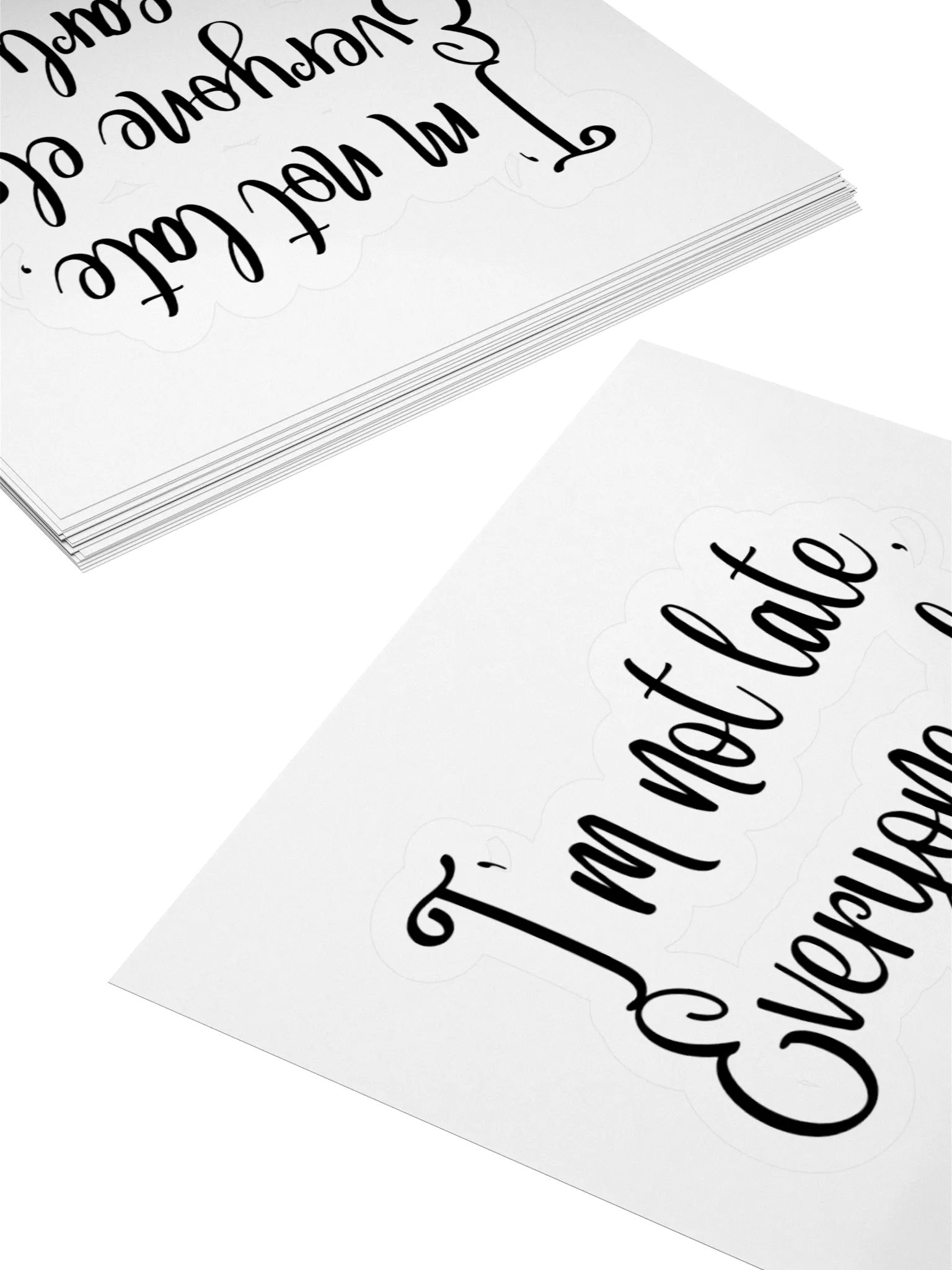 I'm not late, Everyone else is early Sticker product image (10)