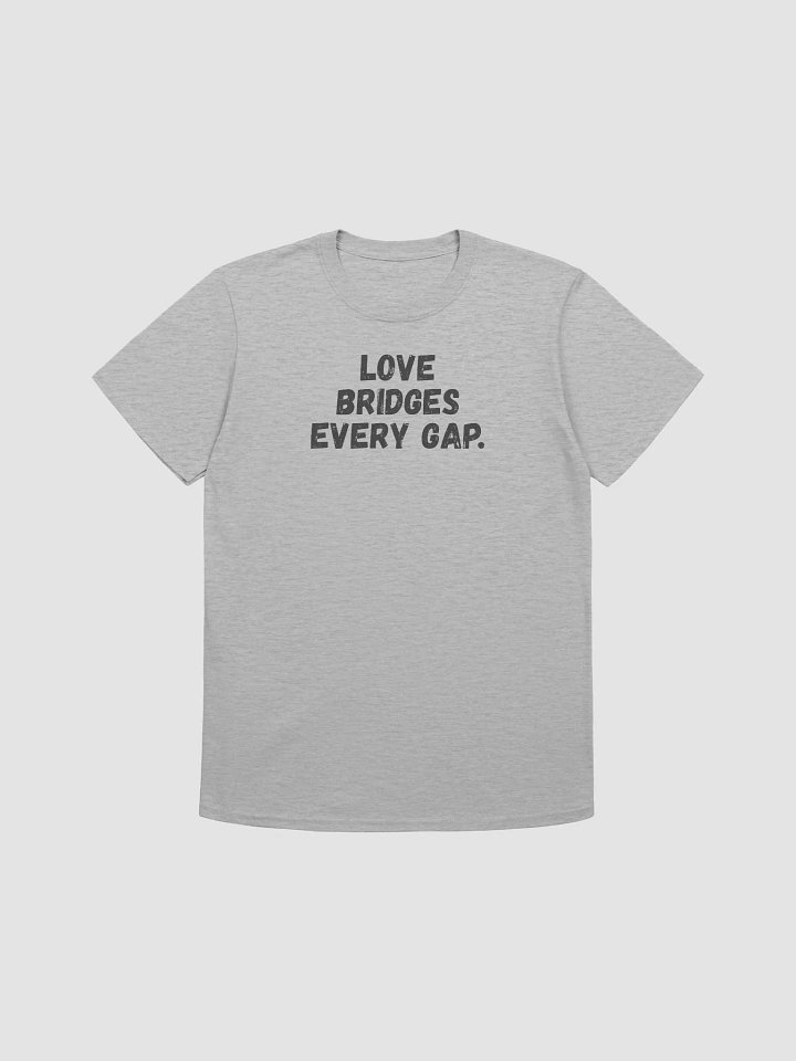 Love bridges every gap. product image (2)