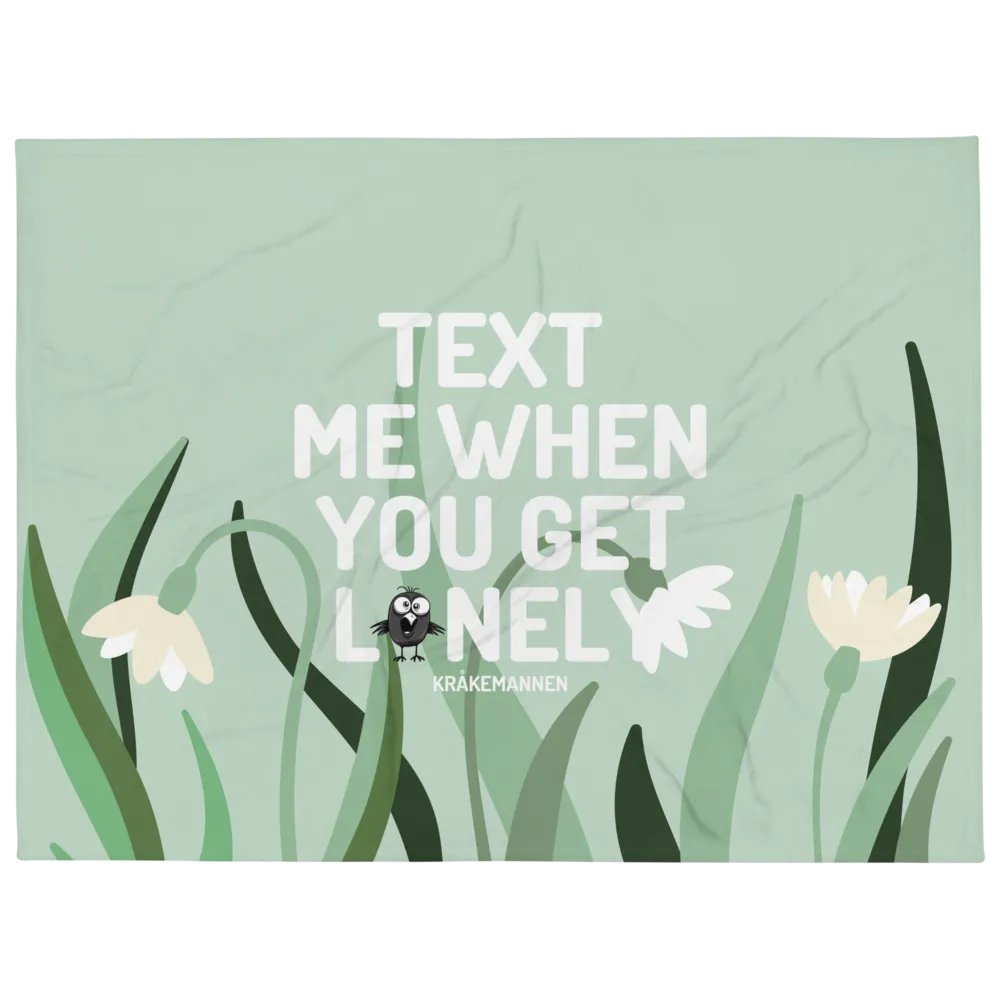 Throw Blanket 💚 Text me when you get lonely (153 × 203 cm) product image (1)