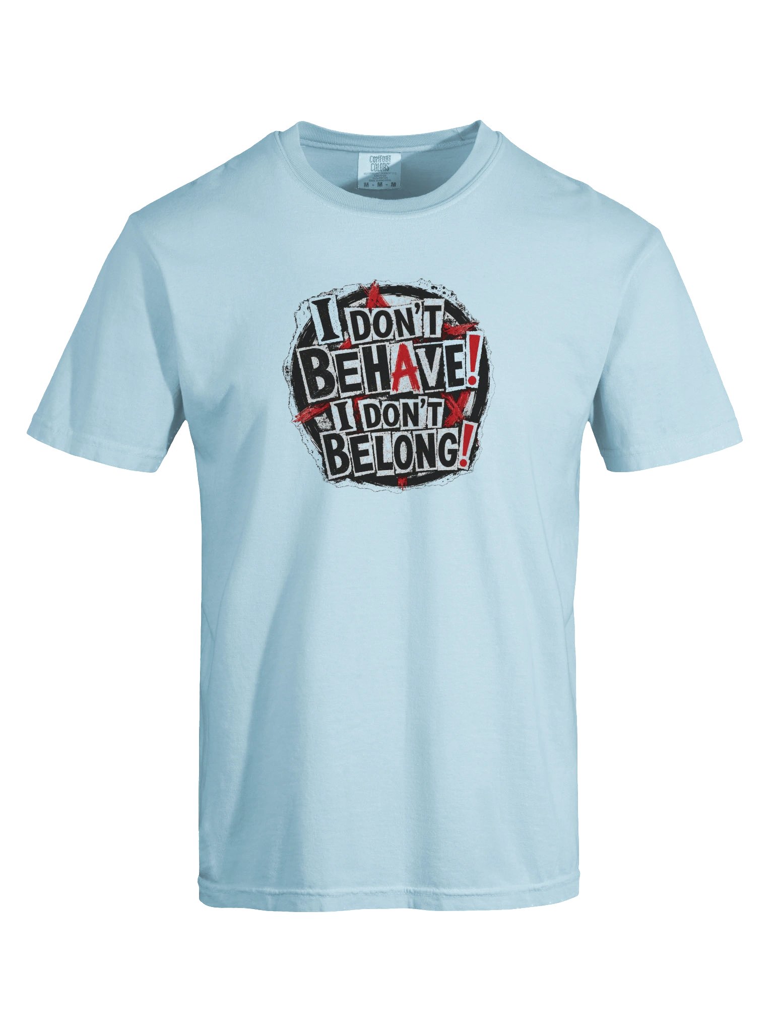 I Don't Behave Tee product image (5)