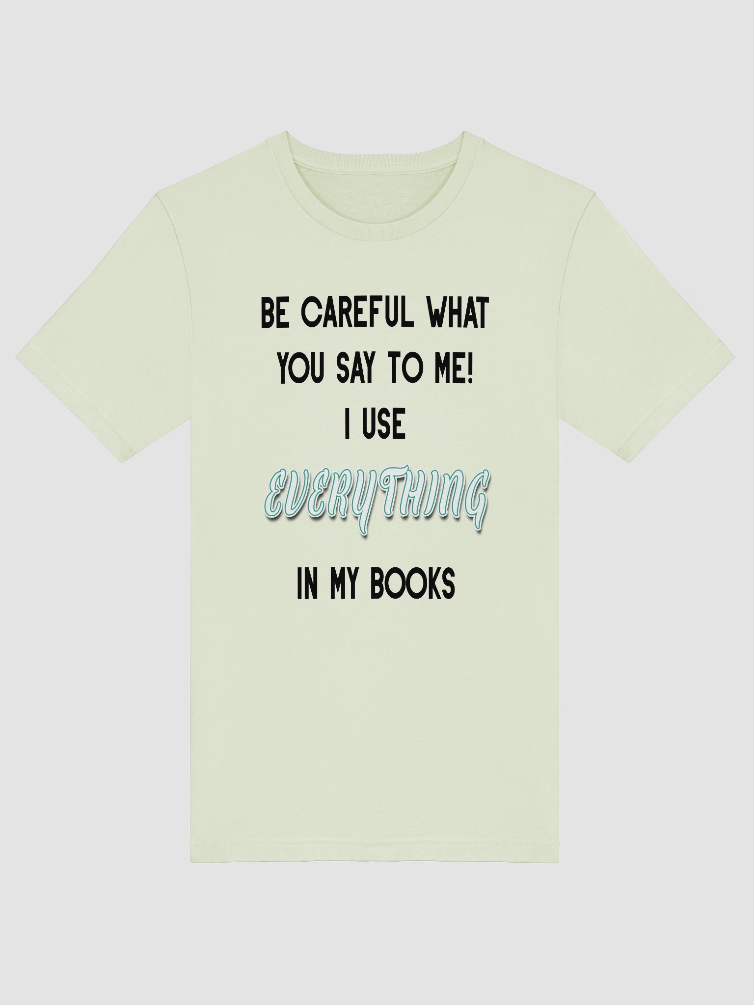I use EVERYTHING in my books! ~ Supersoft T-shirt ~ Base Colour Collection 5 product image (5)