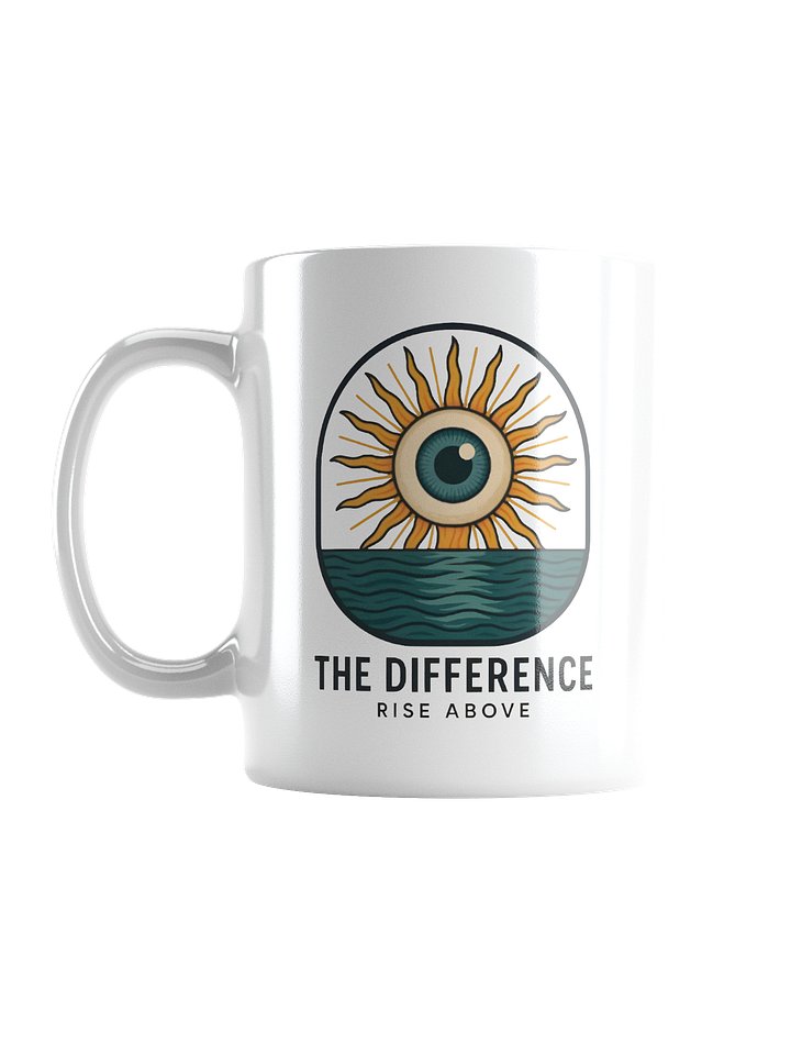 The Difference Rise Above Sun over Sea Coffee Cup product image (3)