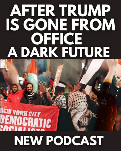 AFTER TRUMP IS GONE FROM OFFICE - A DARK FUTURE - #980

Take this podcast to go: Apple Podcasts • Spotify & More

Listen this...