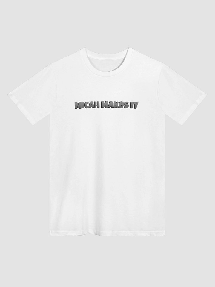 "Micah Makes It" Text Unisex T-Shirt product image (1)