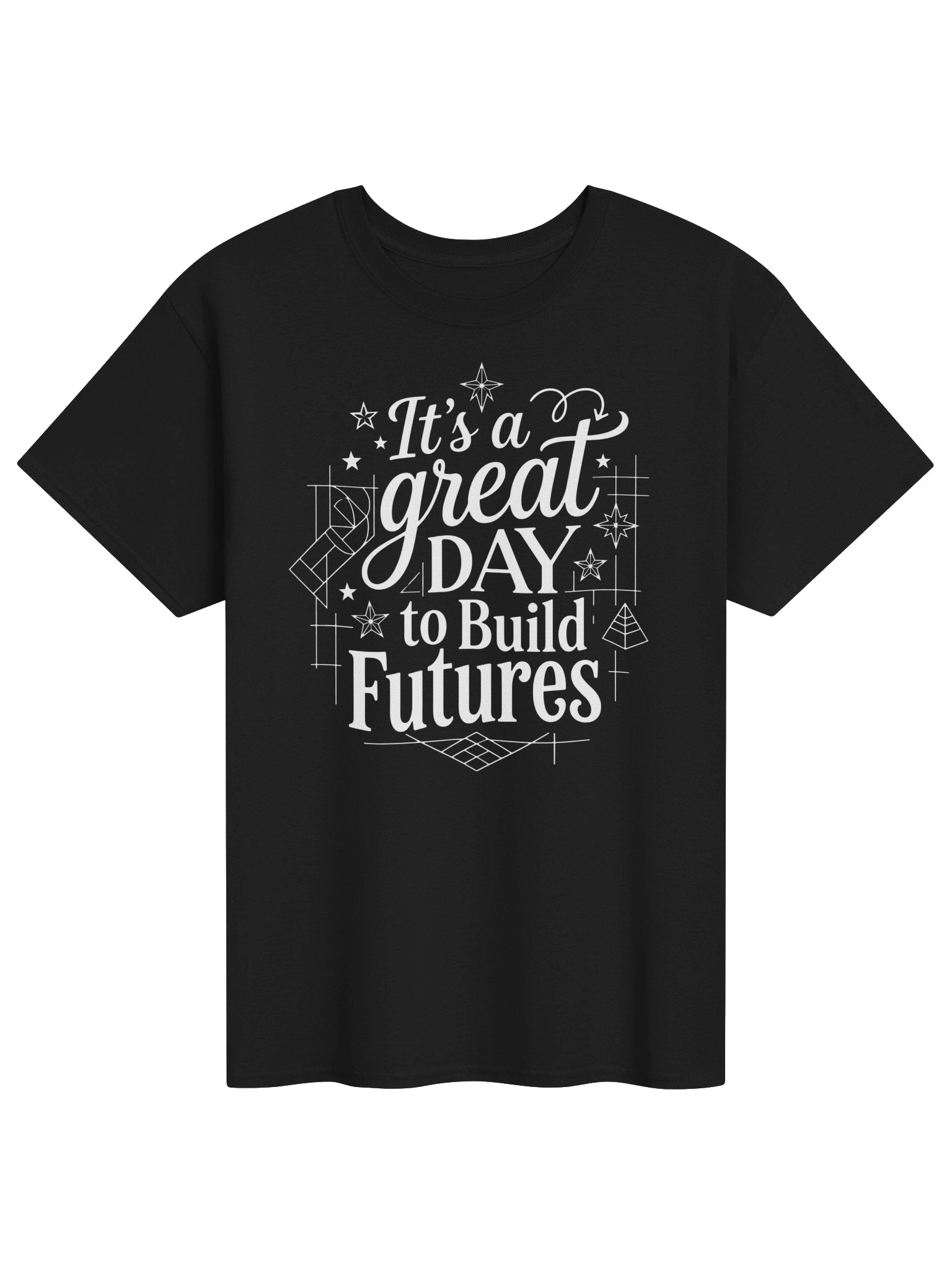 It’s A Great Day to Build Futures Funny Motivation T-Shirt product image (1)