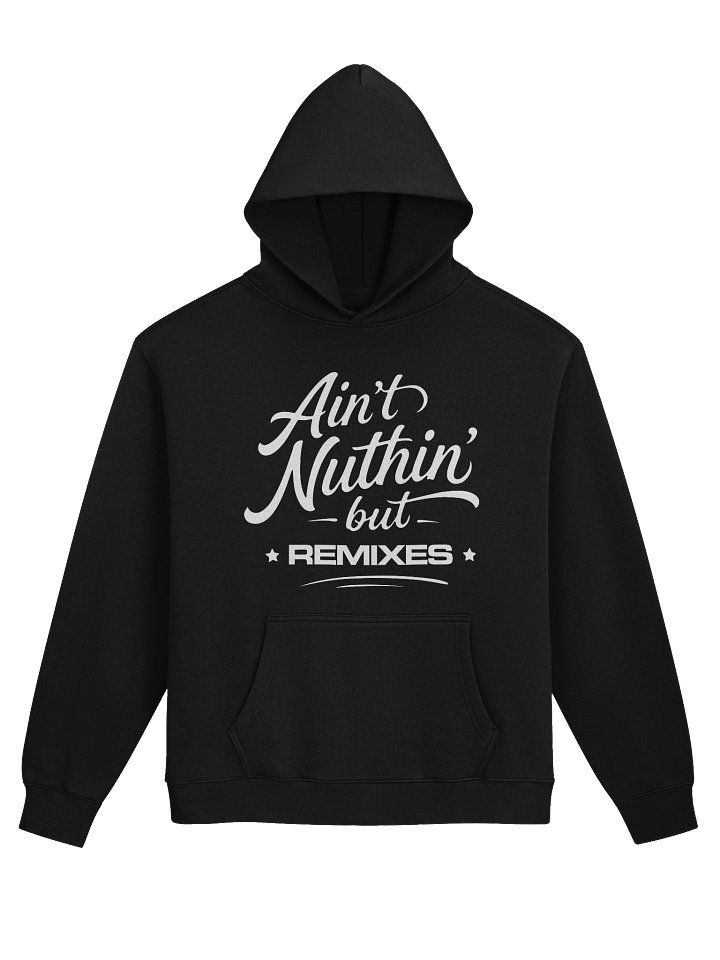 Nuthin' but Remixes Hoodie product image (1)