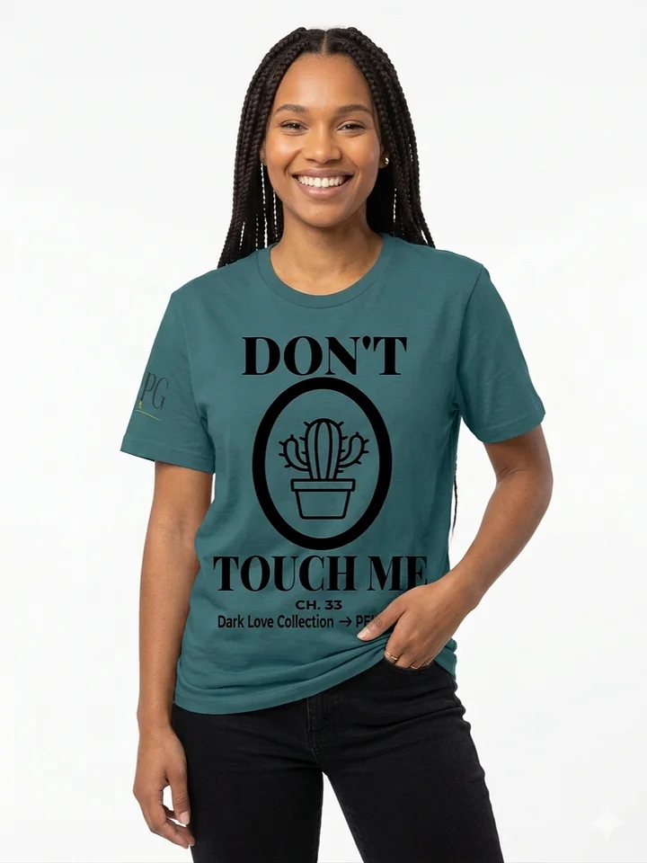 Dark Love – “Don’t Touch Me” Unisex T-shirt (Ink Edition) product image (11)