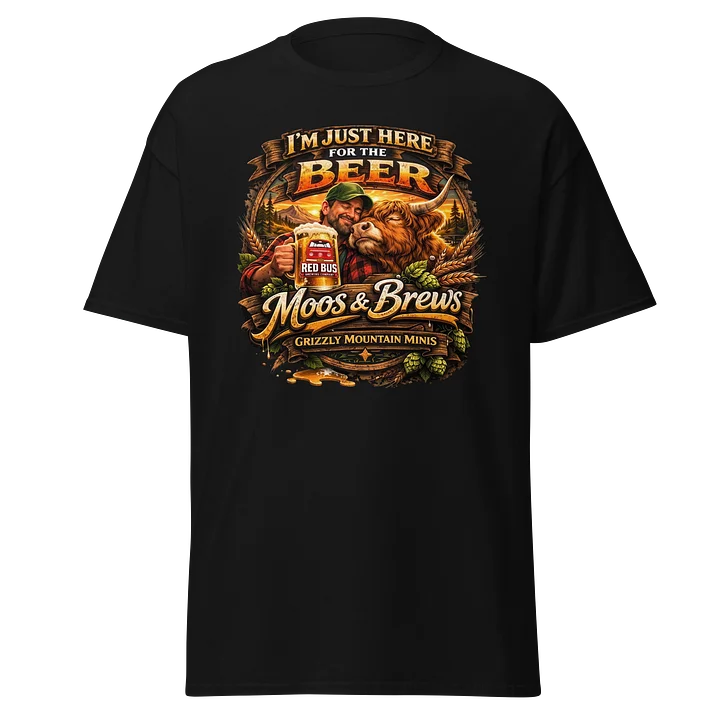 Moos and Brews - I’m Just Here for the Beer - Front Logo Tee product image (1)