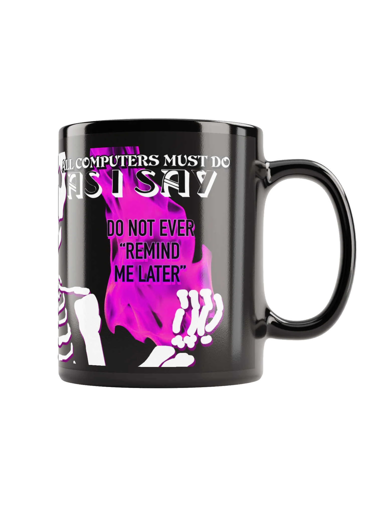 ALL COMPUTERS MUST DO AS I SAY "THE MUG" product image (1)