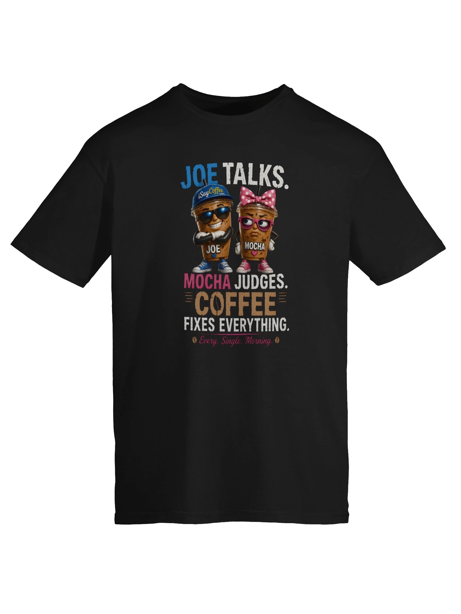 ☕ Every. Single. Morning. Joe Talks. Mocha Judges. Coffee Fixes Everything. product image (5)
