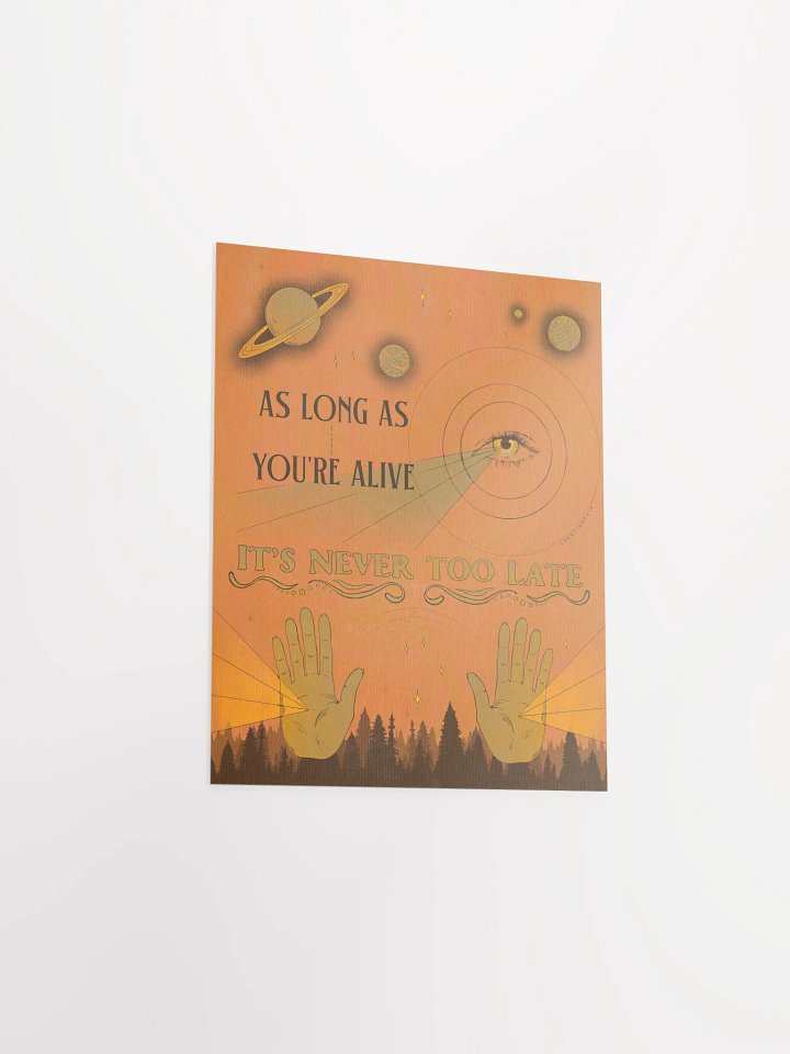 Matte Poster - Never Too Late product image (2)