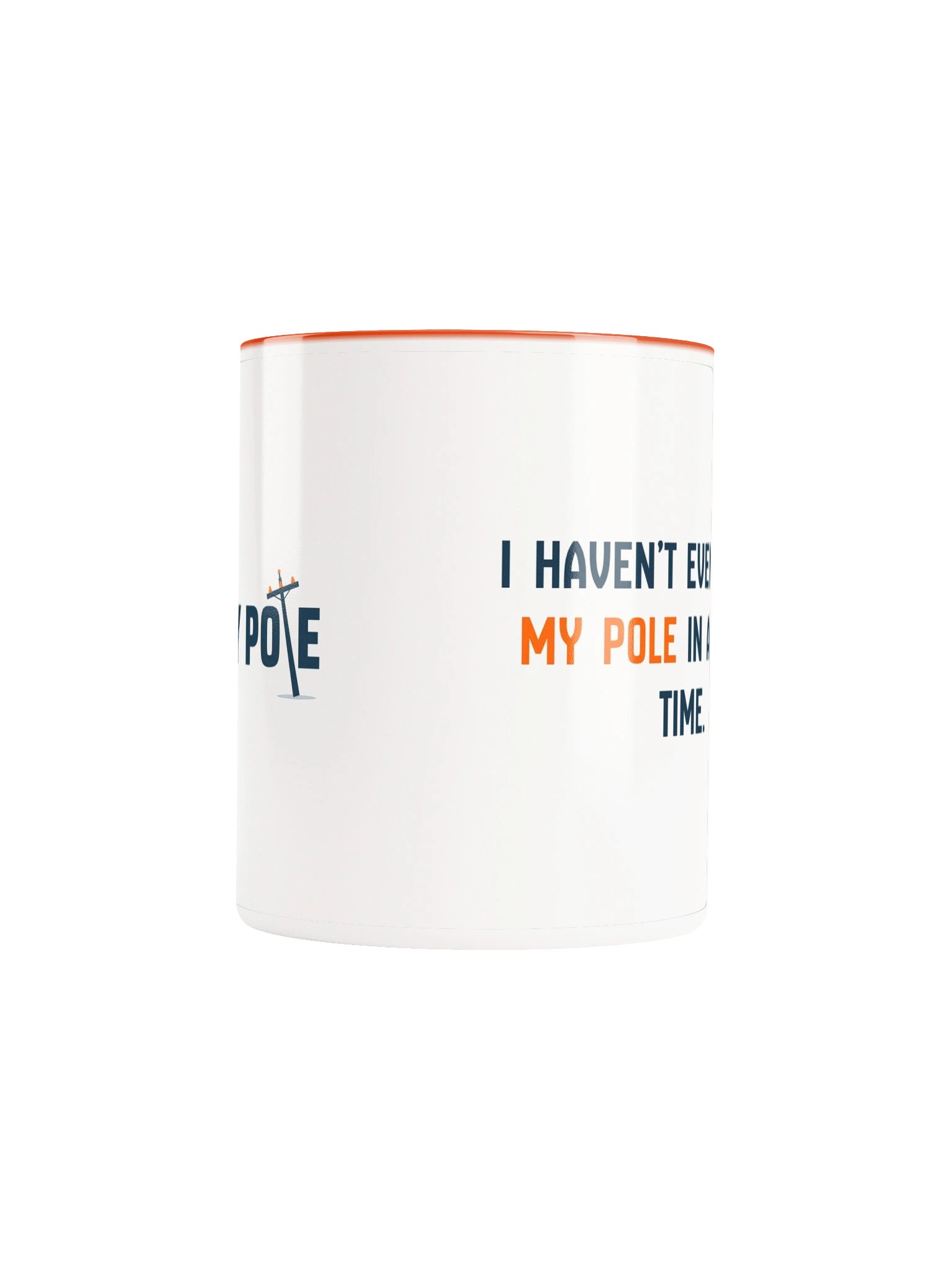 Haven't Even Seen My Pole Mug product image (5)
