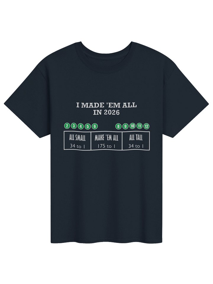 Made 'Em All - 175 to 1 (T-Shirt) product image (1)