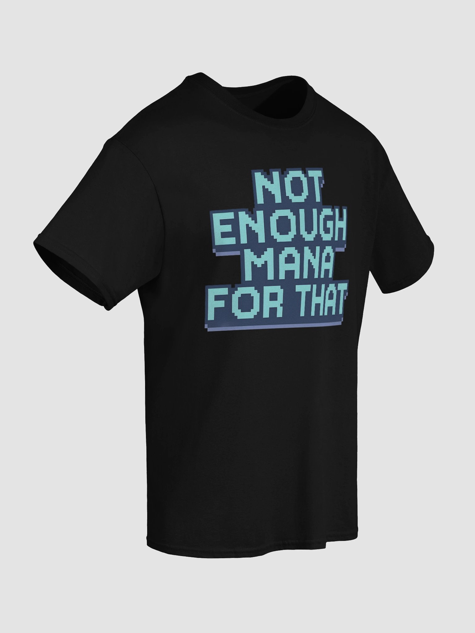 Not Enough Mana T-Shirt product image (36)