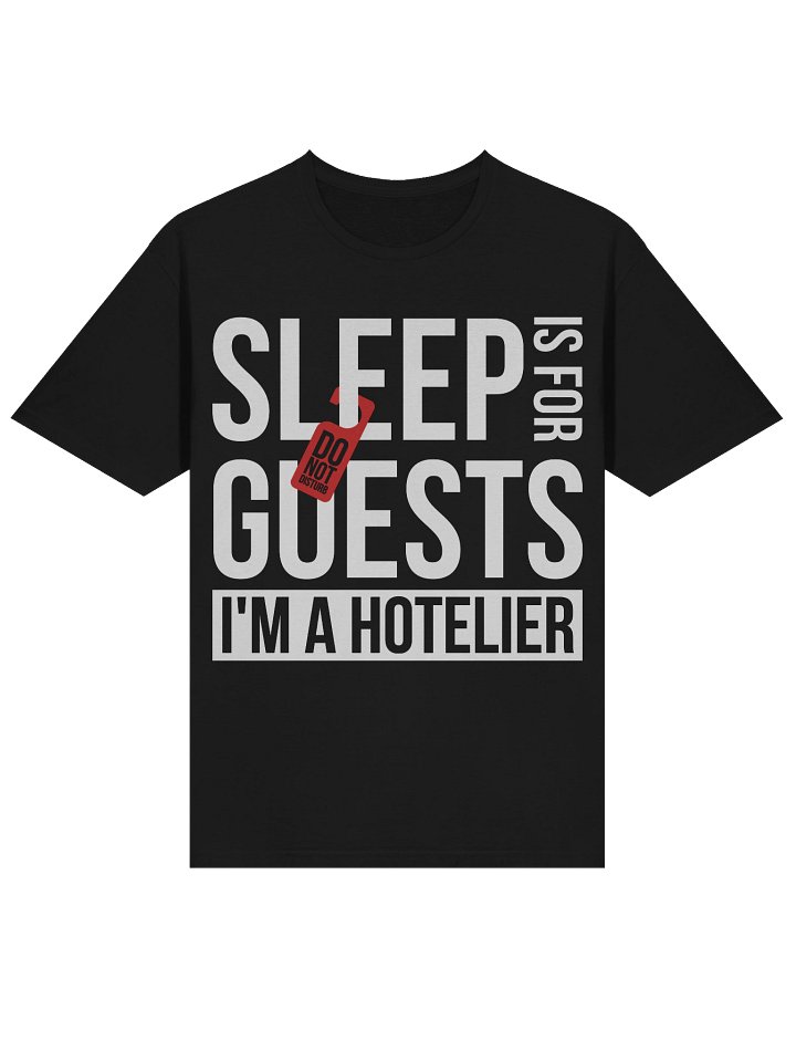 Hotel T-Shirt – Sleep is for Guests, I Am a Hotelier (Black) product image (2)