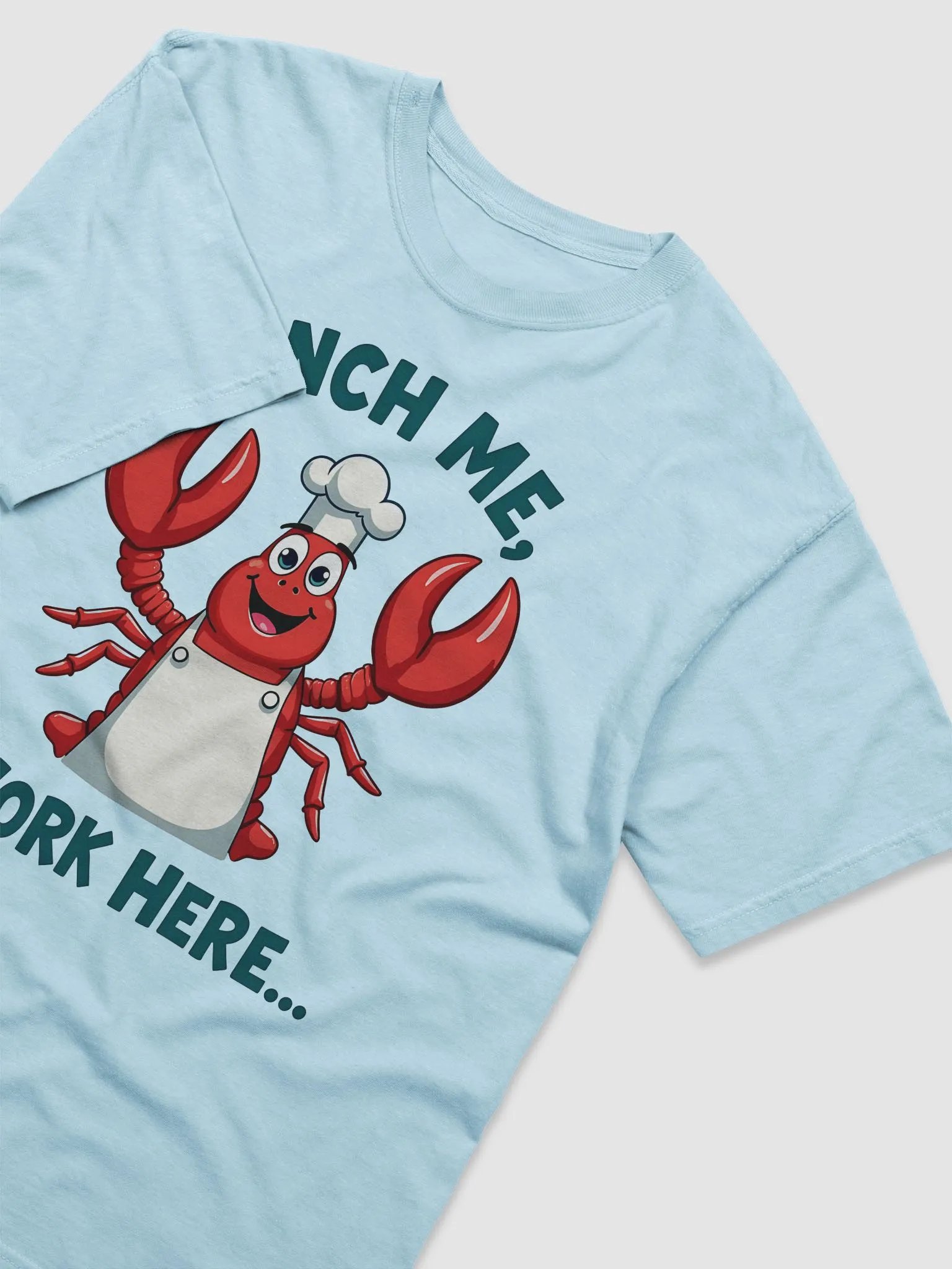Pinch Me, I Work Here | Funny Lobster Chef Restaurant T-Shirt product image (9)