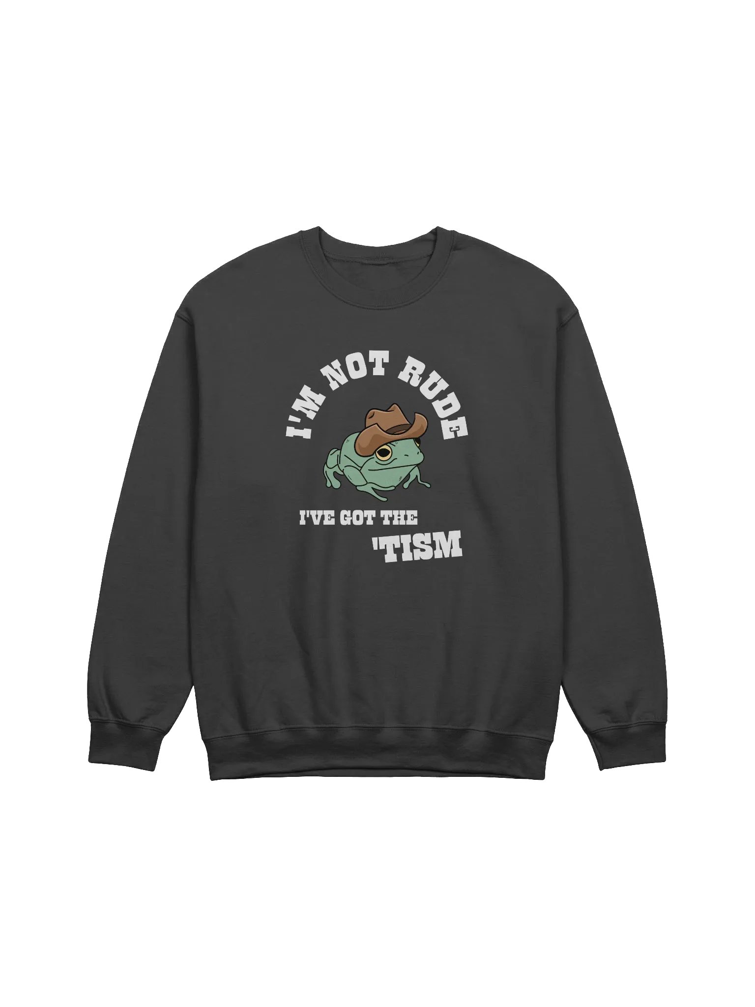 I'm Not Rude I've got The 'Tism Frog Sweatshirt product image (1)