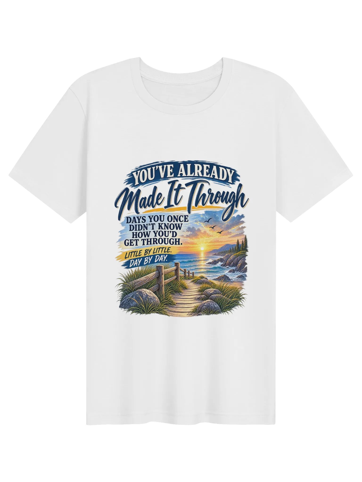 You've Already Made It Through Tee product image (1)