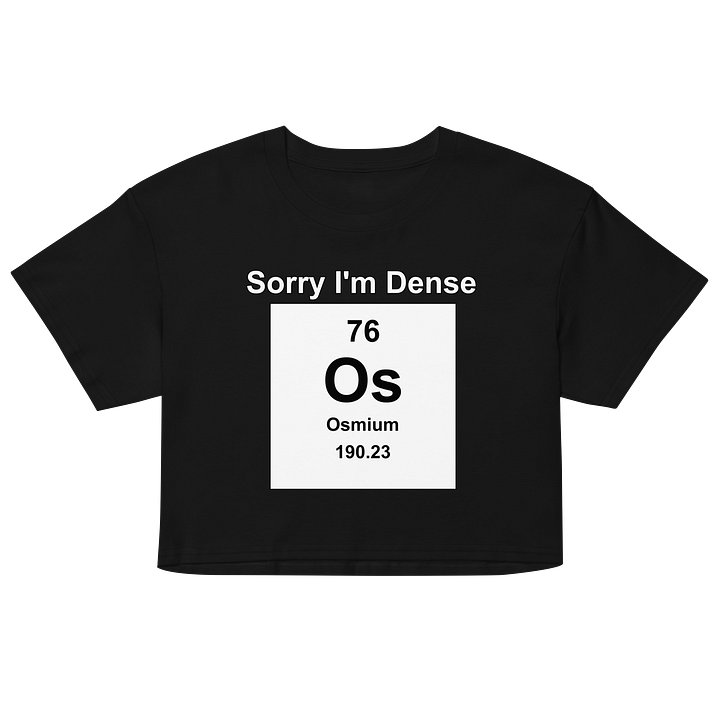 Sorry I'm Dense Crop product image (2)