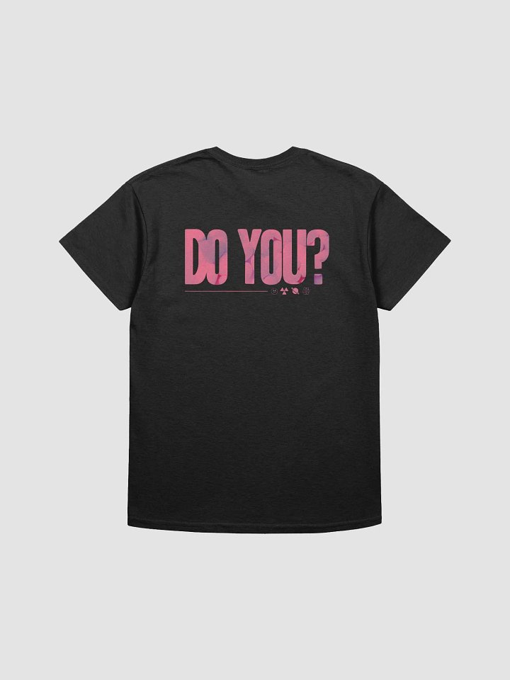 'Do You?' T-Shirt product image (1)
