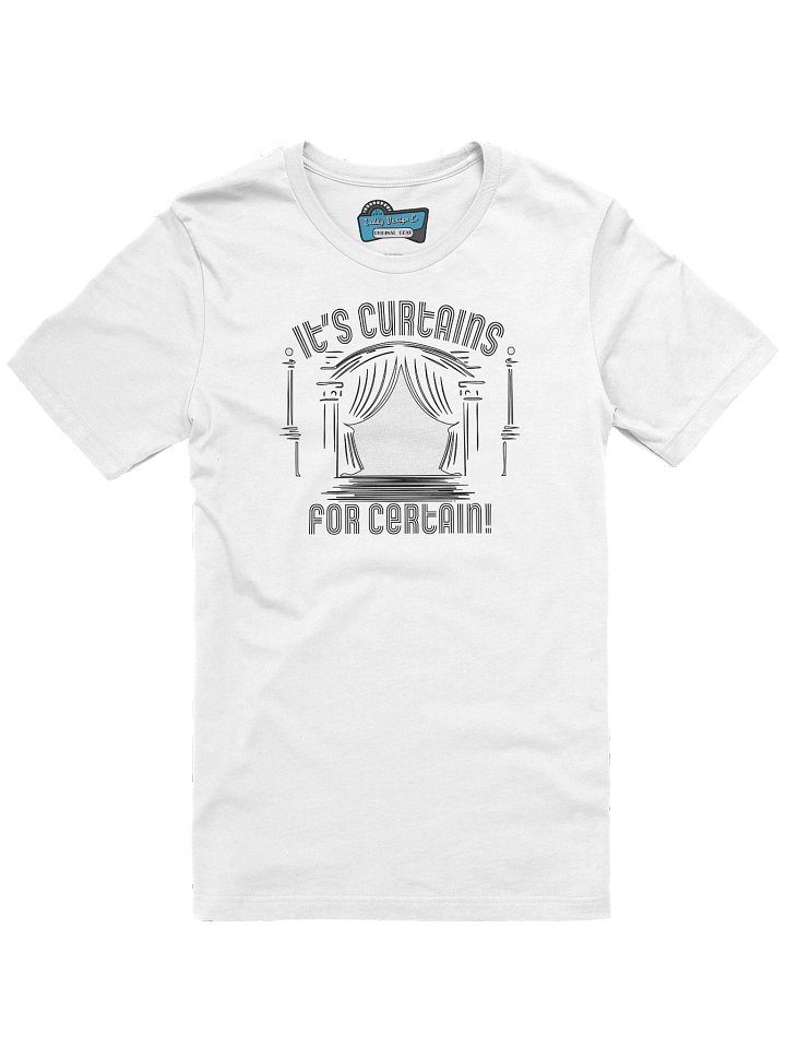 Curtains for Certain Graphic T-Shirt product image (1)