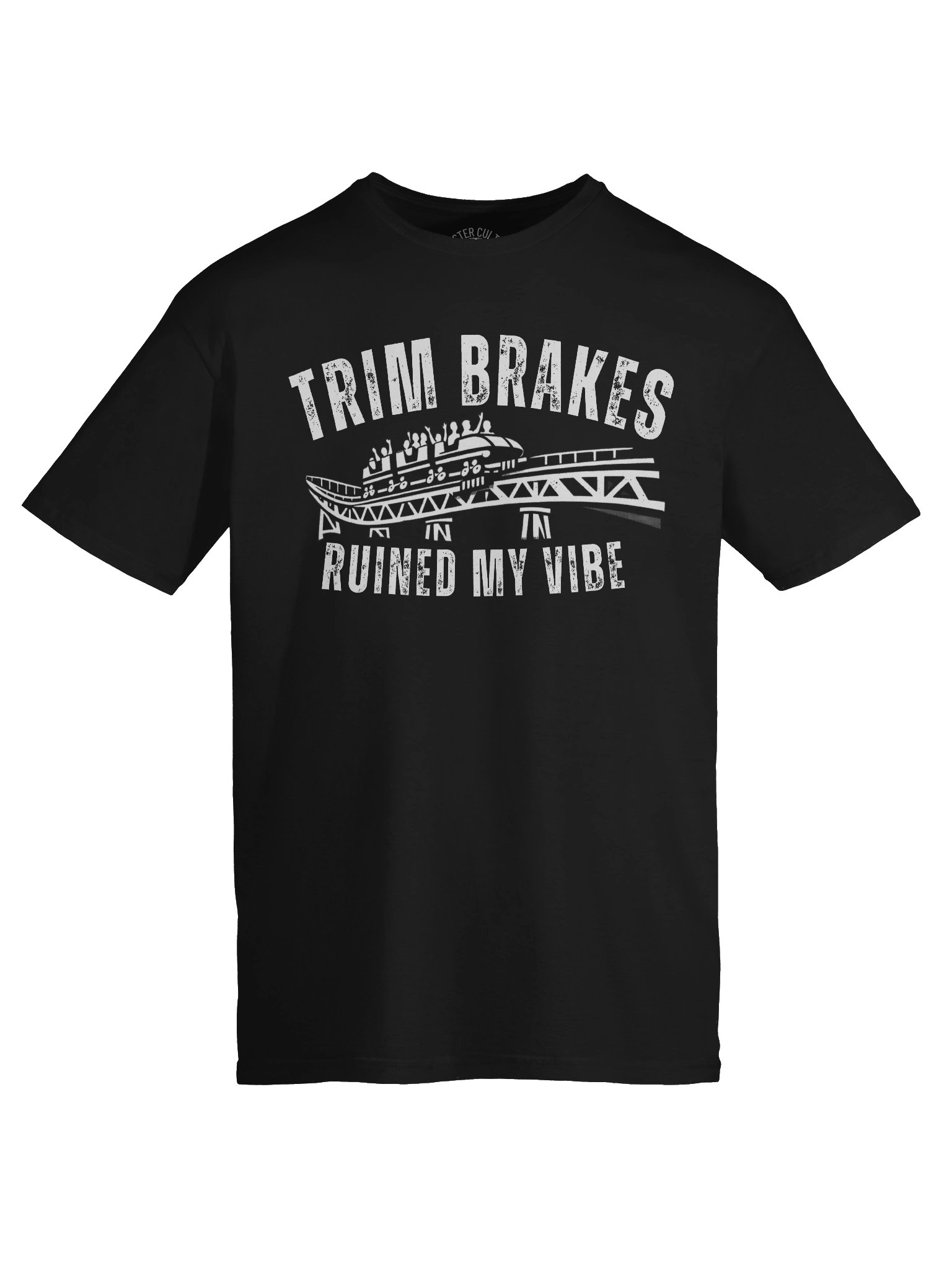 Trim Brakes Ruined My Vibe – Roller Coaster Enthusiast T‑Shirt product image (6)