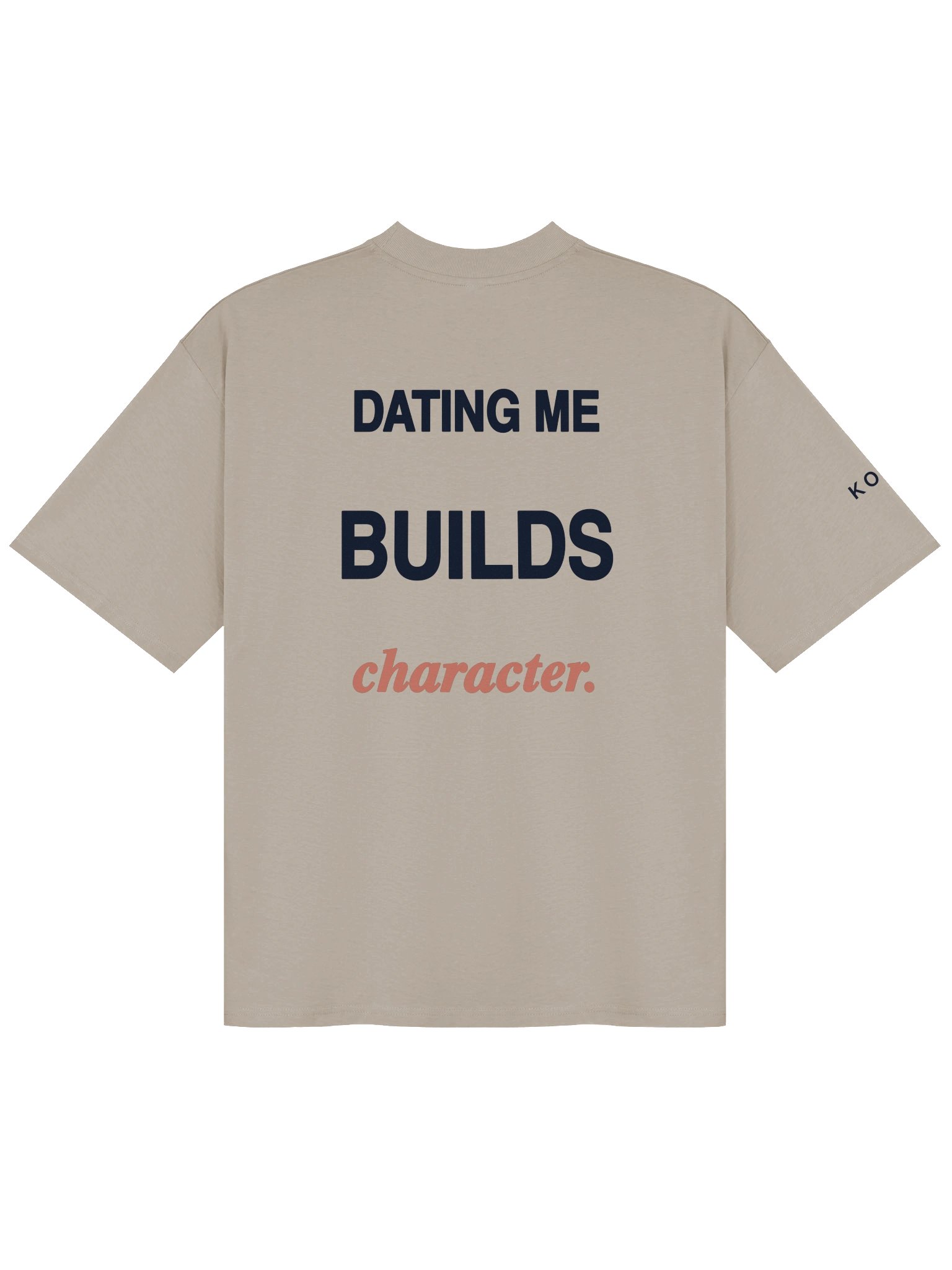 Dating Me Builds Character — Oversized Tee product image (1)