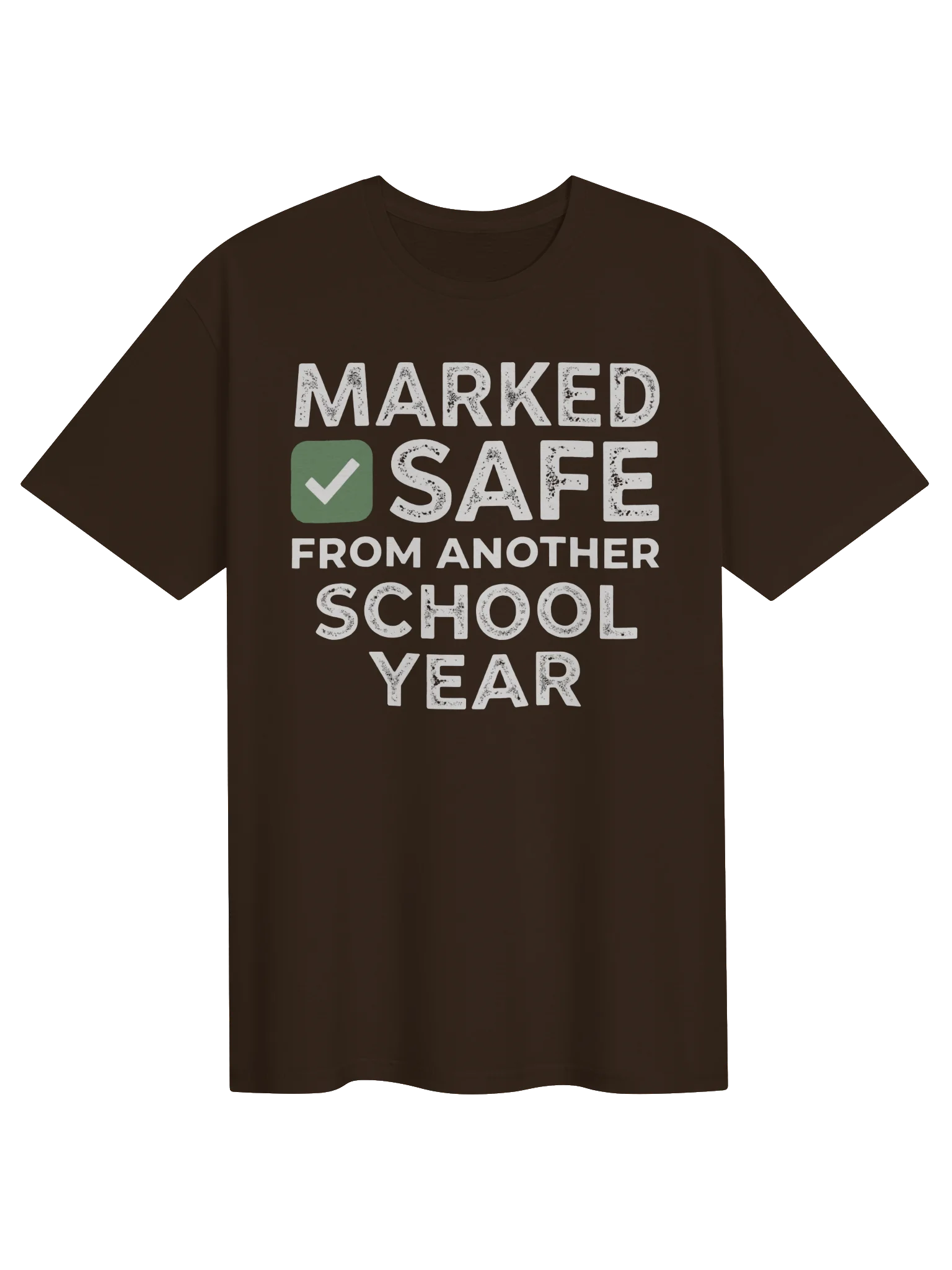 Marked Safe From Another School Year Tee | Teacher T-Shirt product image (11)
