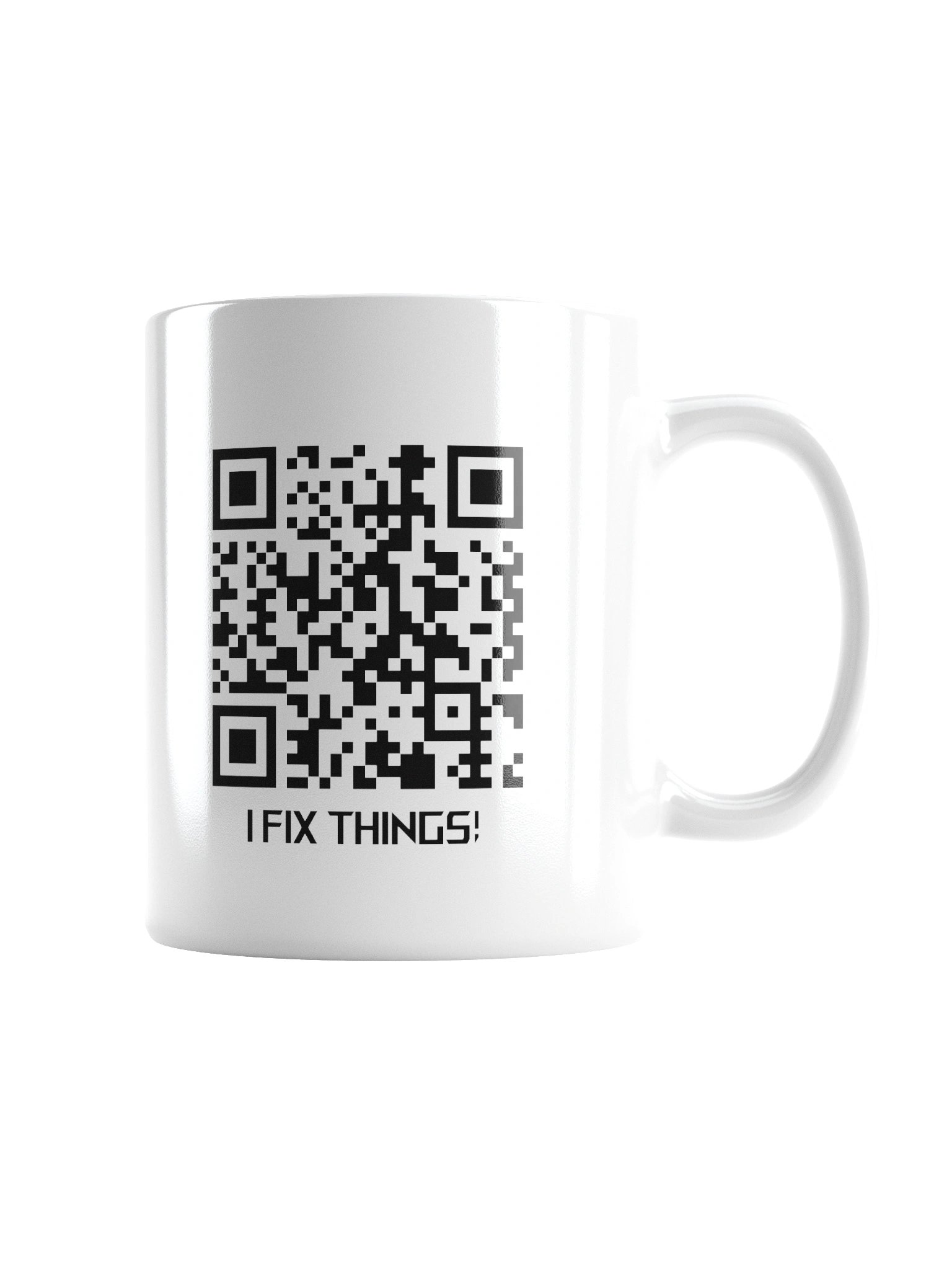 White Glossy Mug - I FIX THINGS! product image (6)