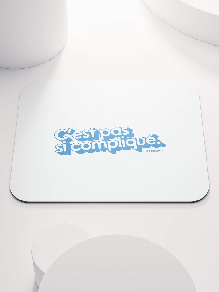 Tapis de souris C'est pas si compliqué. product image (1)