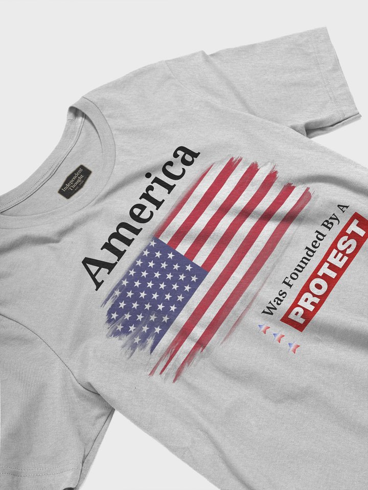 America Founded By A Protest T-Shirt - Style 2 product image (1)