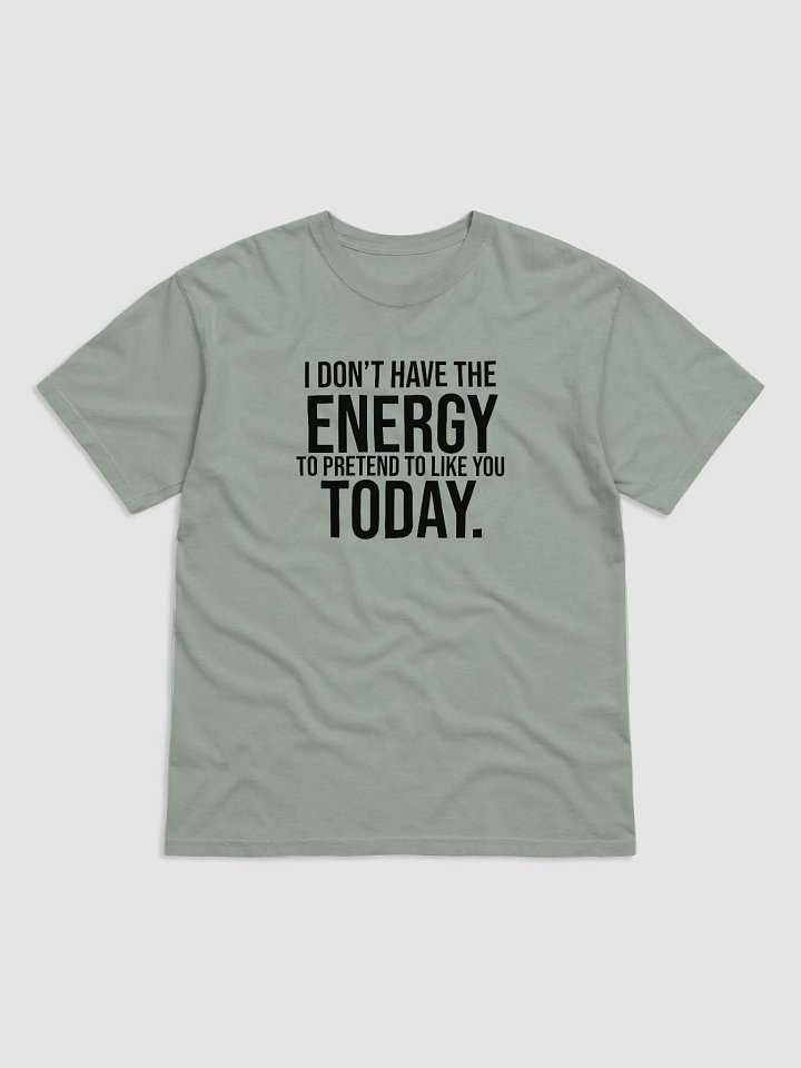 I Don't Have The Energy product image (9)