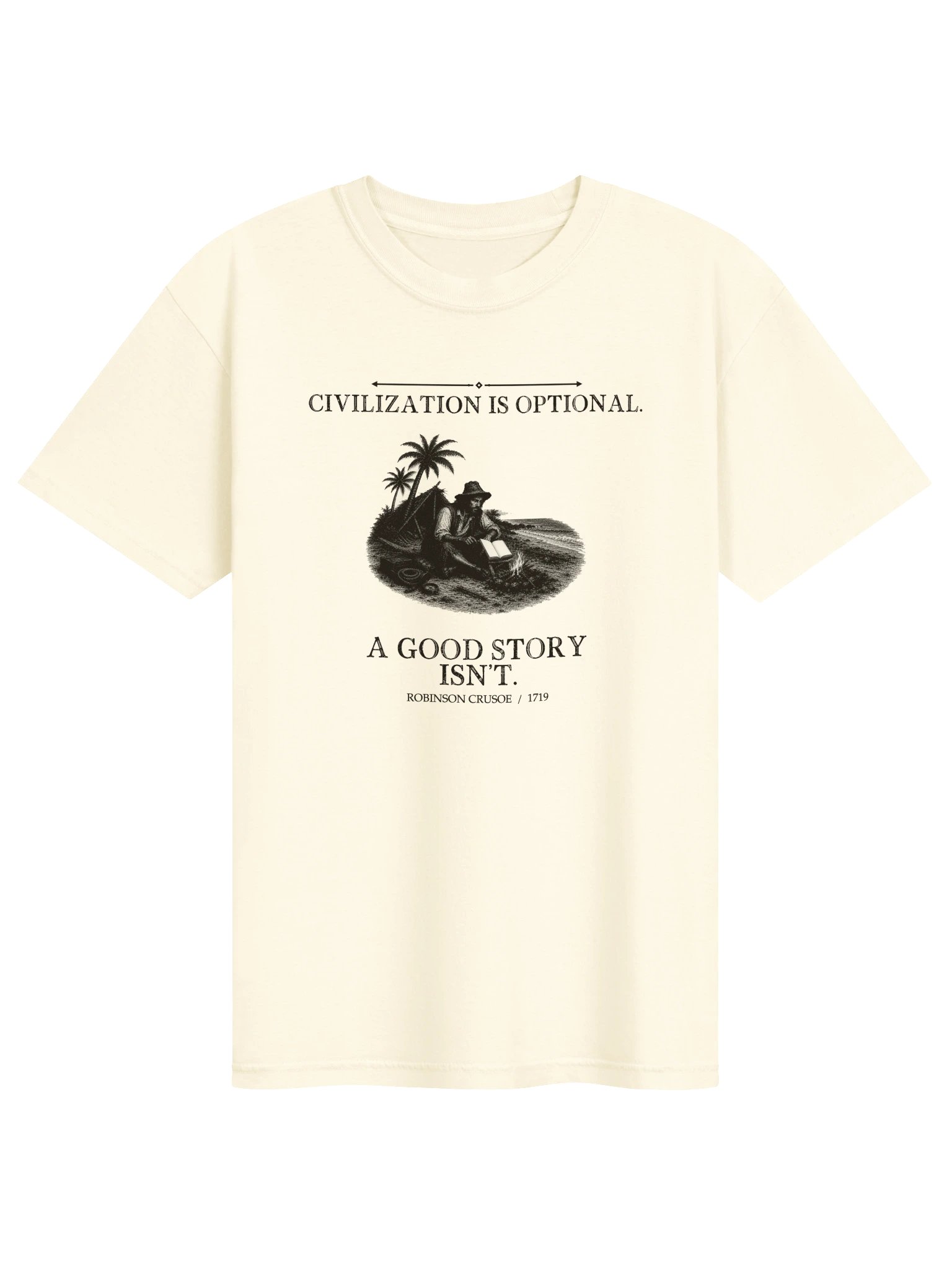 Civilization Optional Good Story Isn T -- Robinson Crusoe Tee (Light) product image (1)