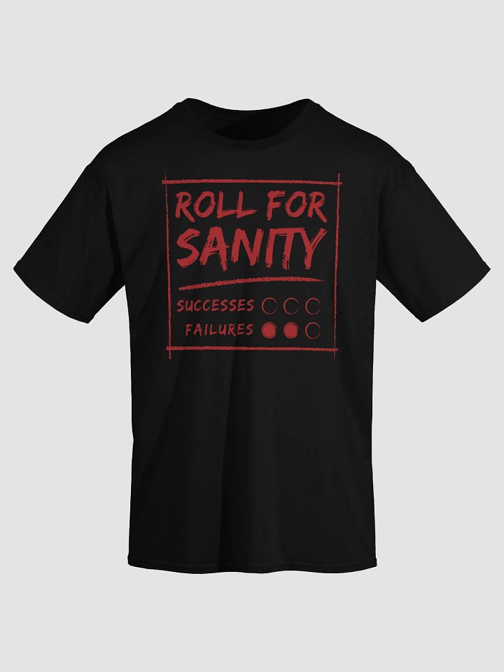 Roll for Sanity T-Shirt (Red Text) product image (4)
