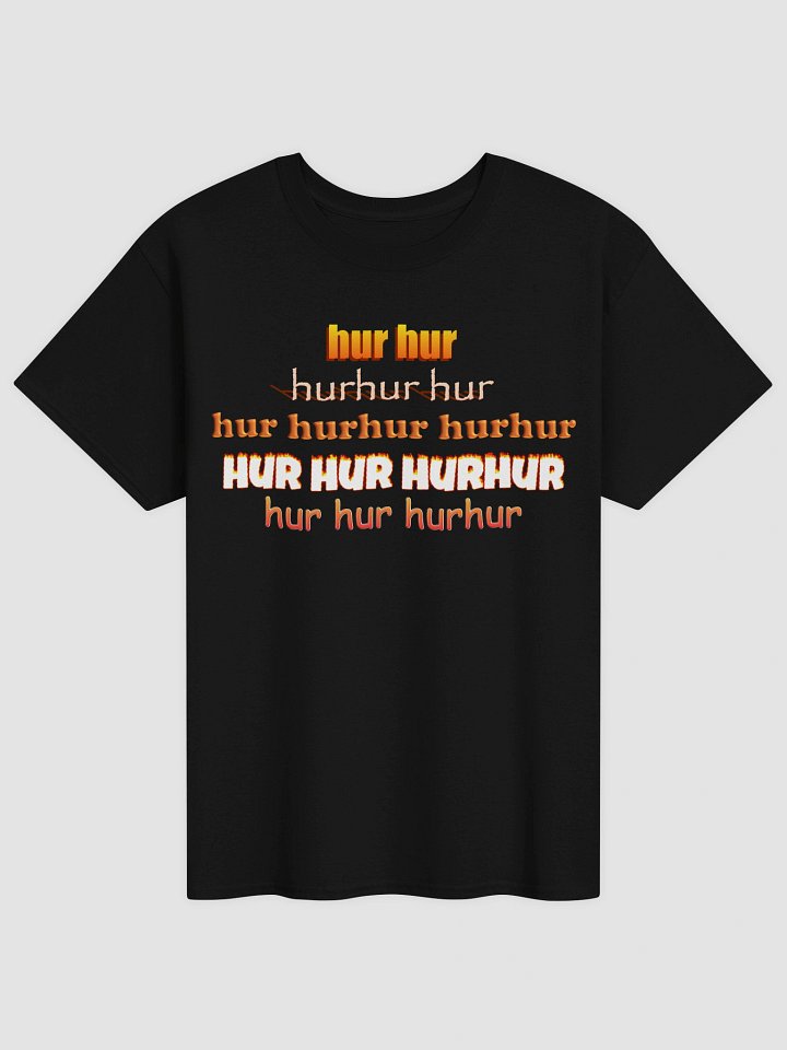 hur hur hurhur hur song T-shirt product image (1)