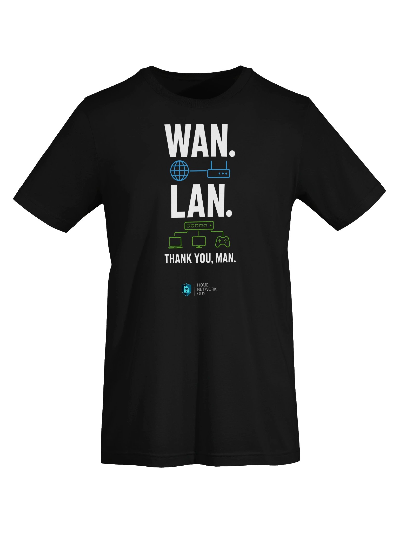 "WAN. LAN. Thank You, Man." T-Shirt product image (47)