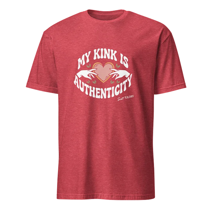 “My Kink Is Authenticity” Heather Red Soft Style T-Shirt product image (1)