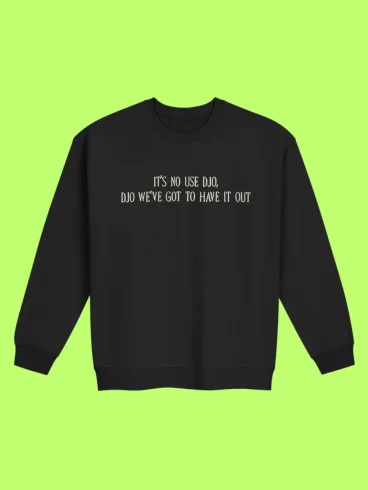 It’s No Use Djo Sweatshirt product image (1)